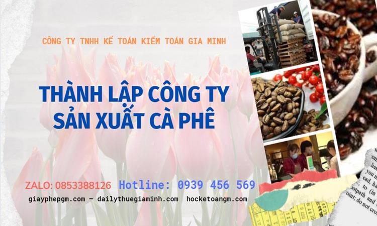 Trình tự thành lập công ty sản xuất cà phê tại Thanh Hóa