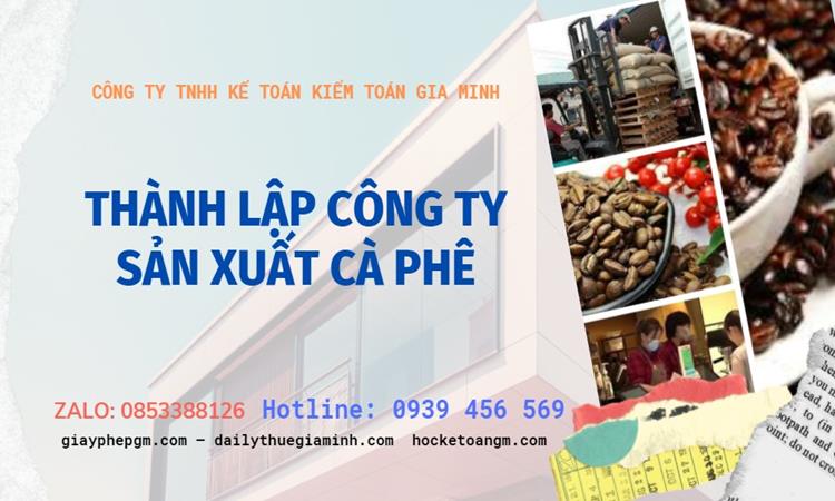 Trình tự thành lập công ty sản xuất cà phê tại Thành Phố Cần Thơ