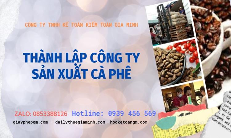 Trình tự thành lập công ty sản xuất cà phê tại Thành Phố Hồ Chí Minh