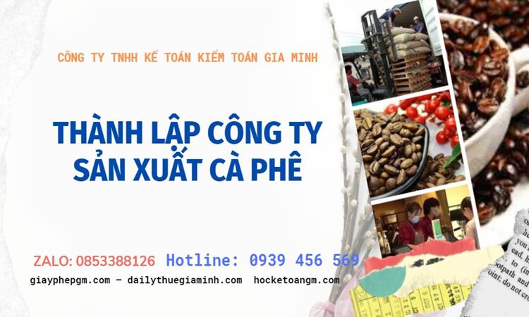 Trình tự thành lập công ty sản xuất cà phê tại TP Hồ Chí Minh