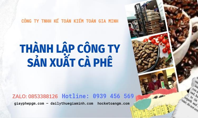 Trình tự thành lập công ty sản xuất cà phê tại Trà Vinh