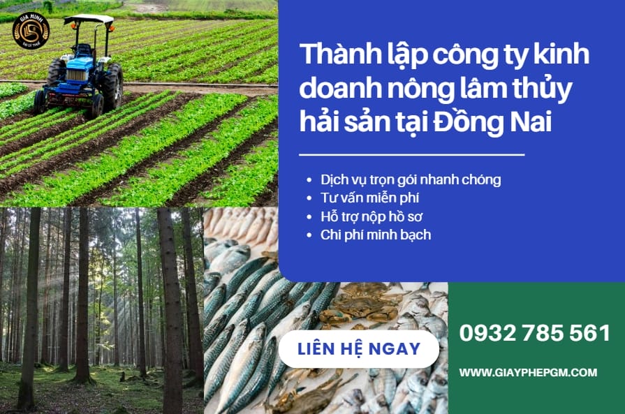 Thành lập công ty kinh doanh nông lâm thủy hải sản tại Đồng Nai – Thủ tục, hồ sơ, chi phí chi tiết 2025 5 Thành lập công ty kinh doanh nông lâm thủy hải sản tại Đồng Nai