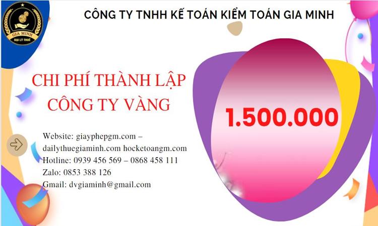 Bảng giá thành lập công ty vàng bạc tại Huyện Đan Phượng 