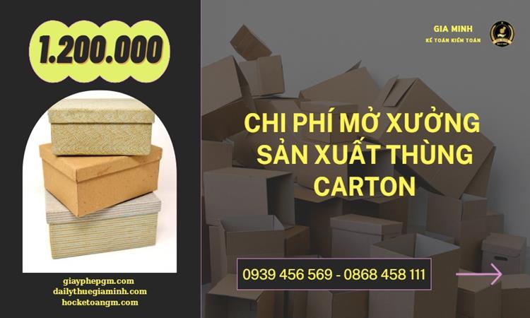 THỦ TỤC MỞ XƯỞNG SẢN XUẤT THÙNG CARTON 13 Chi phí mở xưởng sản xuất thùng carton