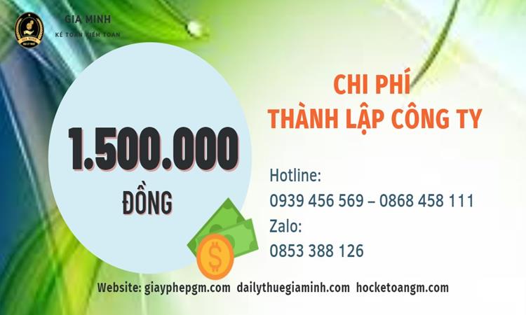 Chi phí thành lập công ty doanh nghiệp năm 2022