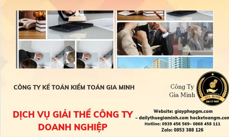 DỊCH VỤ GIẢI THỂ CÔNG TY DOANH NGHIỆP TẠI BÌNH THUẬN 4 Dịch vụ giải thể công ty doanh nghiệp tại Bình Thuận