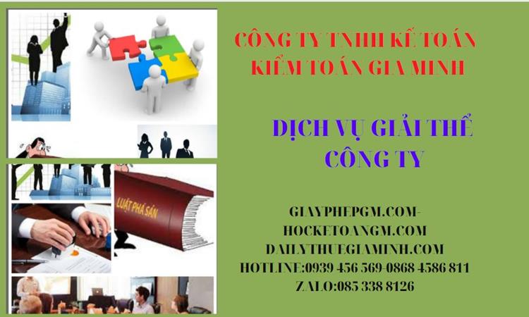 Dịch vụ giải thể công ty trọn gói nhanh gọn tại Đồng Nai