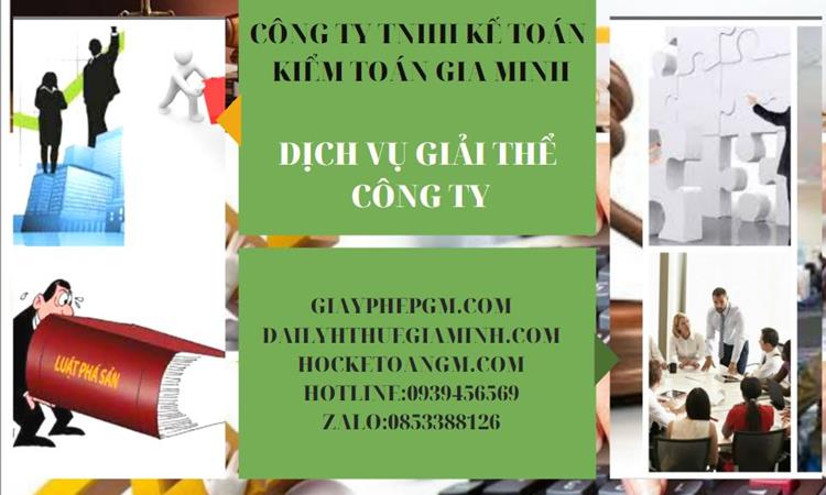 DỊCH VỤ GIẢI THỂ CÔNG TY TẠI NINH THUẬN UY TÍN VÀ TRỌN GÓI