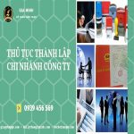 DỊCH VỤ THÀNH LẬP CHI NHÁNH Ở AN GIANG CHỈ 3 NGÀY 6 Dịch vụ thành lập công ty trọn gói An Giang chuyên nghiệp
