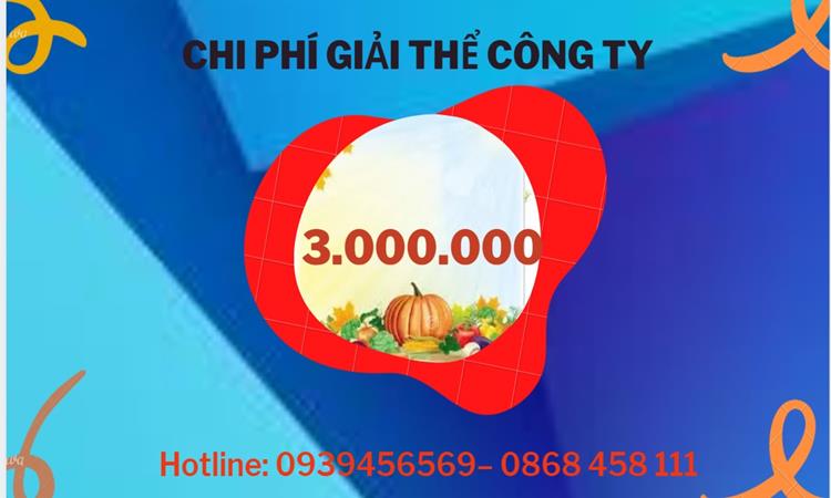  Giải thể công ty cổ phần tại Quận Ô Môn hết bao nhiêu tiền