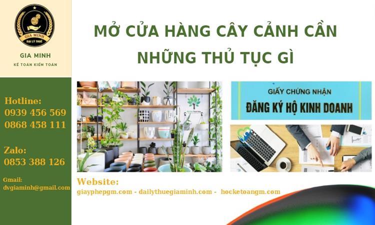 Hướng dẫn thủ tục mở cửa hàng kinh doanh cây cảnh