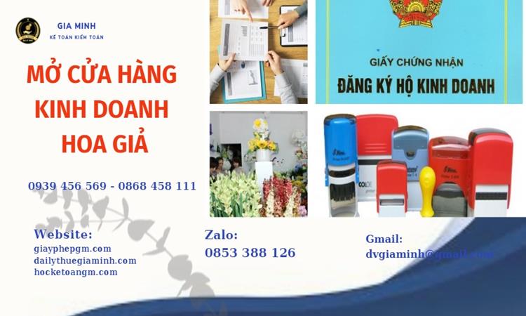 MỞ CỬA HÀNG KINH DOANH HOA GIẢ 8 Hướng dẫn thủ tục Mở cửa hàng kinh doanh hoa giả