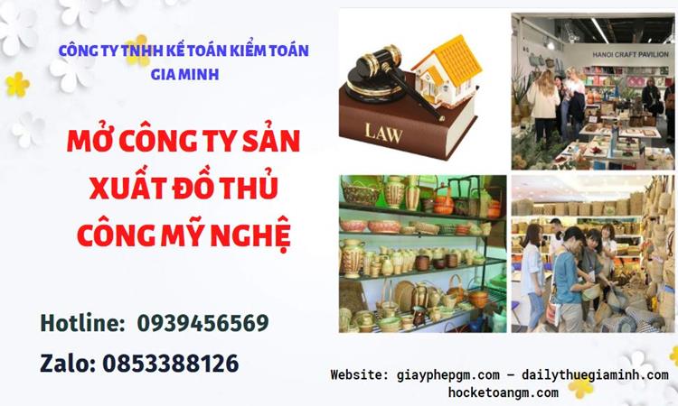 Mở công ty xuất khẩu đồ thủ công mỹ nghệ tại Bạc Liêu