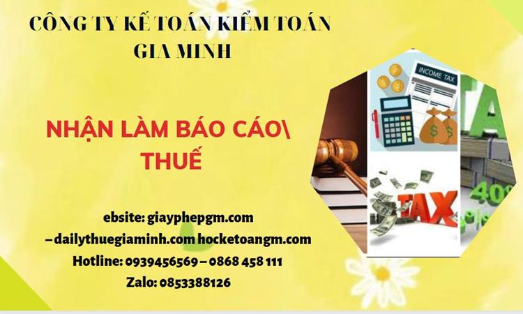 NHẬN LÀM BÁO CÁO THUẾ HÀNG THÁNG GIÁ RẺ TẠI HUYỆN MÊ LINH 8 Thủ tục nhận làm báo cáo thuế hàng tháng giá rẻ tại Huyện Mê Linh