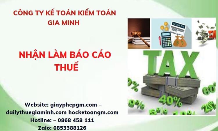NHẬN LÀM BÁO CÁO THUẾ HÀNG THÁNG GIÁ RẺ TẠI QUẬN BA ĐÌNH 8 Thủ tục nhận làm báo cáo thuế hàng tháng giá rẻ tại Quận Ba Đình