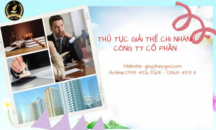  Thủ tục giải thể chi nhánh công ty cổ phần tại Huyện Gia Lâm