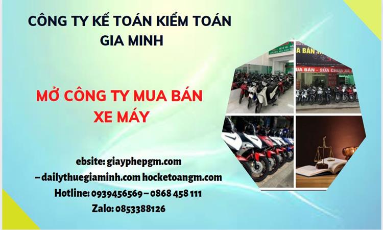 Thủ tục mở công ty mua bán xe máy tại Huyện Khoái Châu