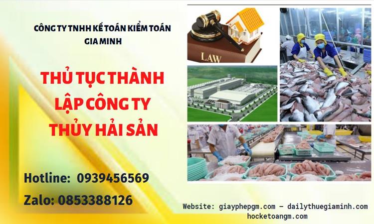 THỦ TỤC THÀNH LẬP CÔNG TY THỦY HẢI SẢN TẠI HUYỆN ĐÔNG ANH 4 Thủ tục thành lập công ty thủy hải sản tại Huyện Đông Anh