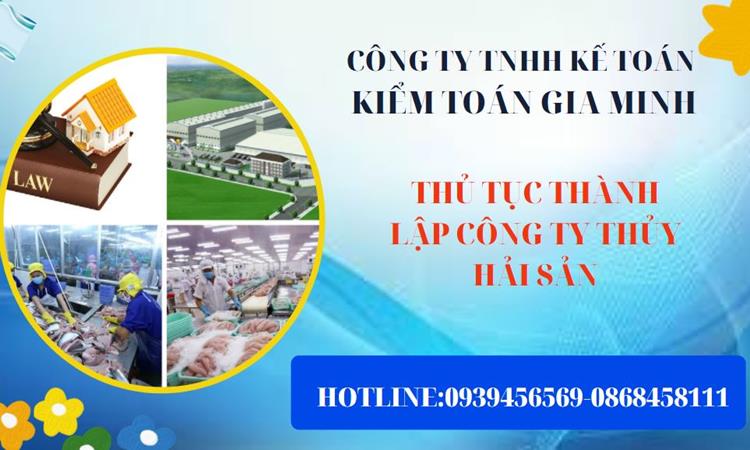Thủ tục thành lập công ty thủy hải sản tại Huyện Gia Lâm