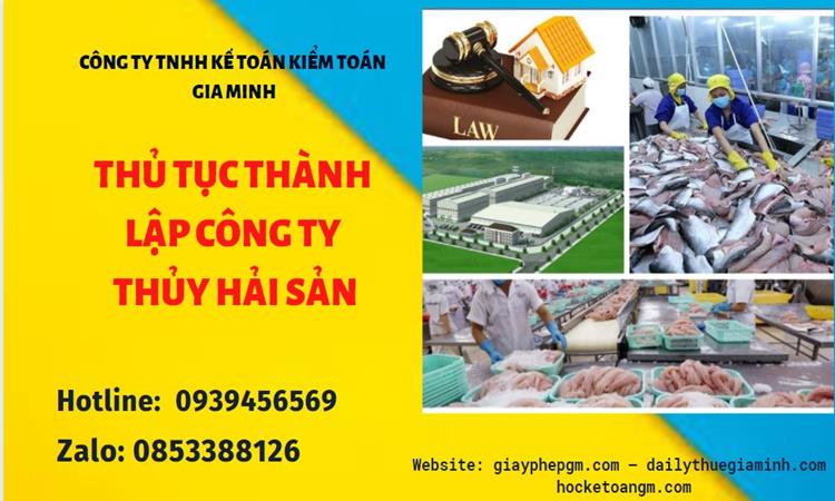 Thủ tục thành lập công ty thủy hải sản tại Quận 7