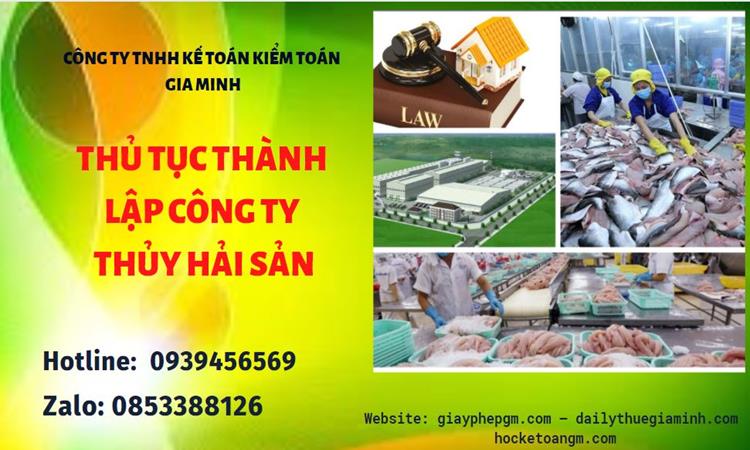 Thủ tục thành lập công ty thủy hải sản tại Quận Gò Vấp