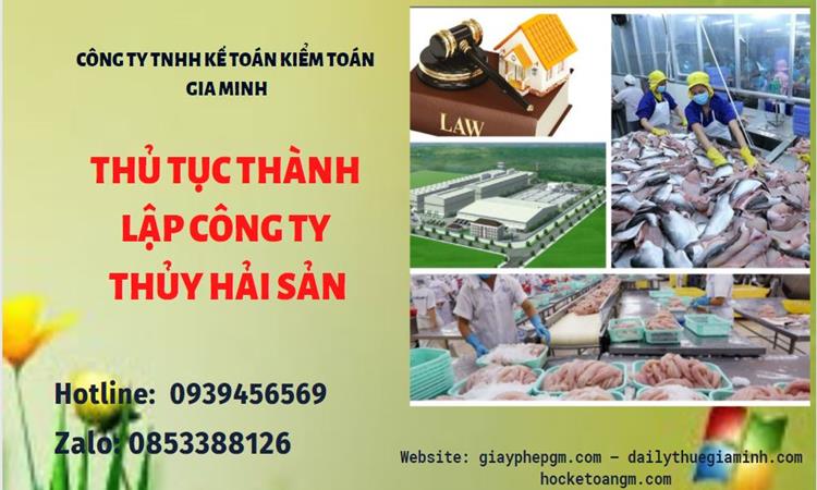 Thủ tục thành lập công ty thủy hải sản tại Quận Tân Bình