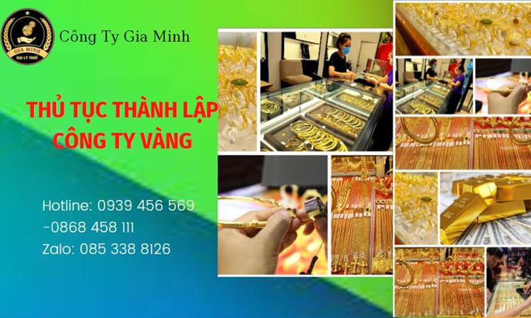 Thủ tục thành lập công ty vàng bạc tại Bắc Kạn