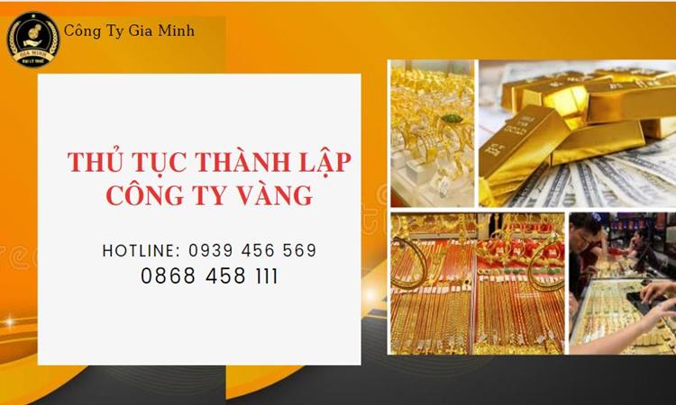 Thủ tục thành lập công ty vàng bạc tại Hà Nam 4 Thủ tục thành lập công ty vàng bạc Hà Nam