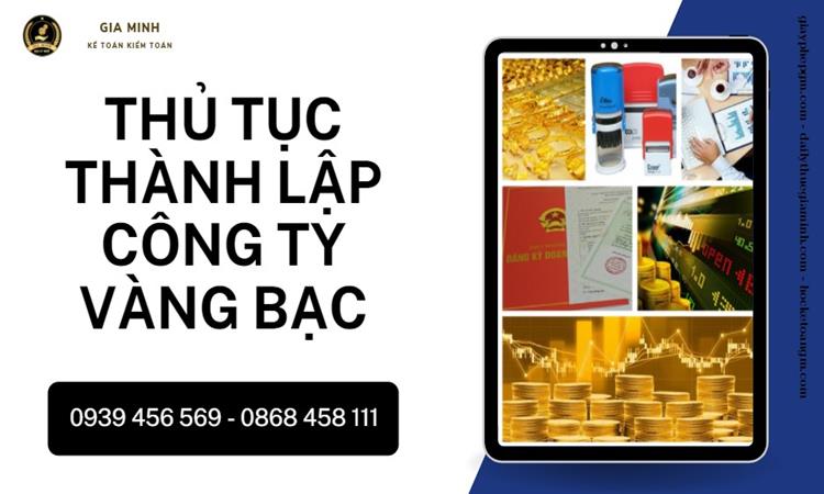 Thủ tục thành lập công ty vàng bạc Hà Nội