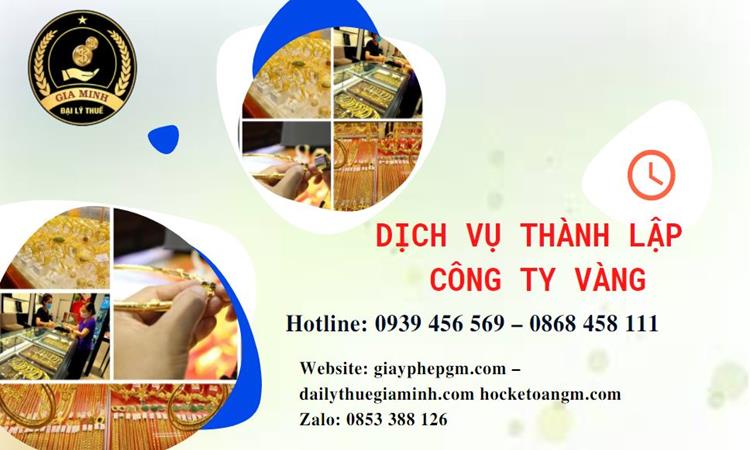 Thủ tục thành lập công ty vàng bạc ở Điện Biên