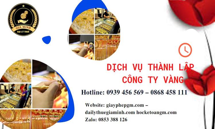 Thủ tục thành lập công ty vàng bạc ở Hà Giang