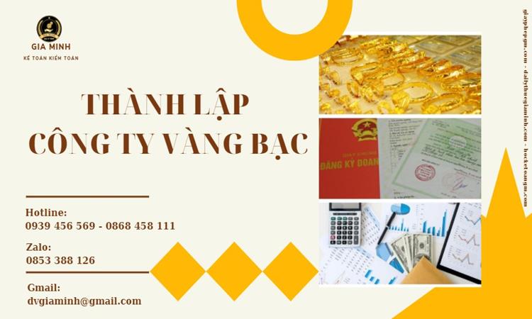 Thủ tục thành lập công ty vàng bạc ở Hà Nội 