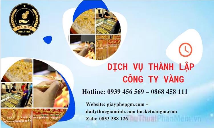 Thủ tục thành lập công ty vàng bạc ở Huyện Chương Mỹ