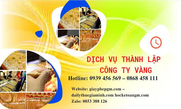 Thủ tục thành lập công ty vàng bạc ở Huyện Củ Chi