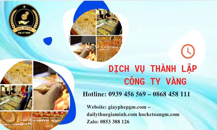Thủ tục thành lập công ty vàng bạc ở Huyện Đan Phượng
