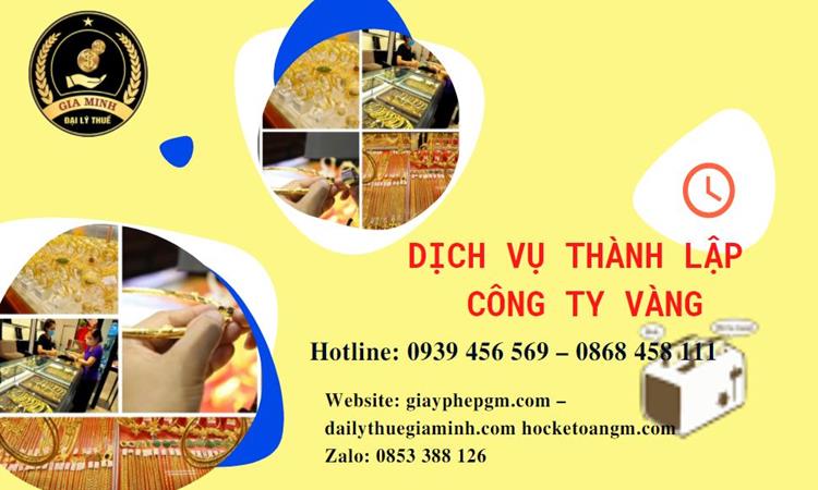 Thủ tục thành lập công ty vàng bạc ở Huyện Gia Lâm
