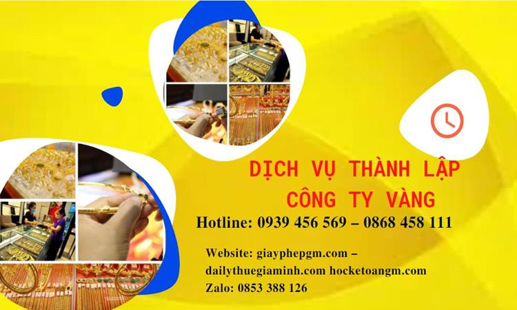 Thủ tục thành lập công ty vàng bạc ở Huyện Nhà Bè