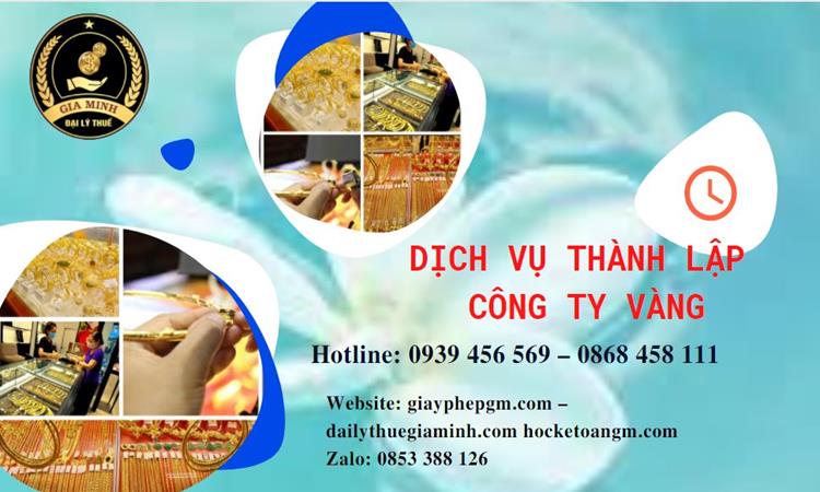 Thủ tục thành lập công ty vàng bạc ở Huyện Thới Lai