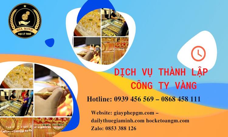 Thủ tục thành lập công ty vàng bạc ở Huyện Yên Mỹ