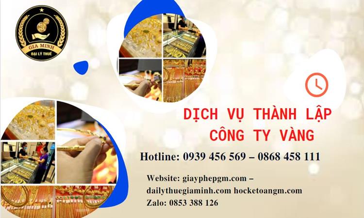 Thủ tục thành lập công ty vàng bạc ở Nghệ An