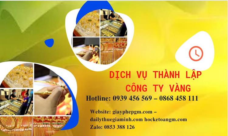 Thủ tục thành lập công ty vàng bạc ở Quận 1