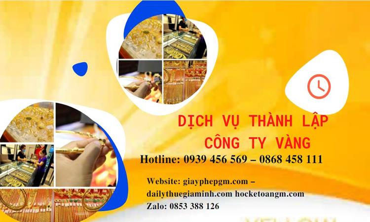 Thủ tục thành lập công ty vàng bạc ở Quận 4