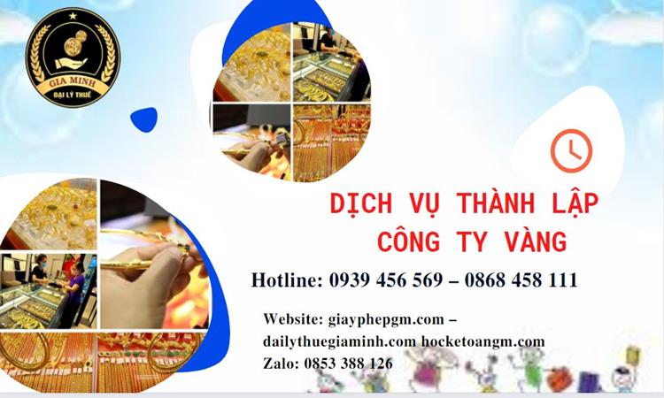 Thủ tục thành lập công ty vàng bạc ở Quận Cầu Giấy