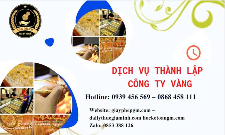 Thủ tục thành lập công ty vàng bạc ở Quận Hoàng Mai