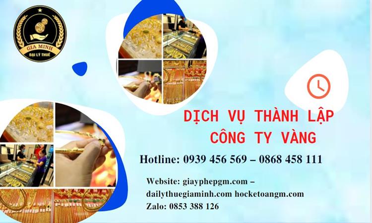 Thủ tục thành lập công ty vàng bạc ở Quận Ô Môn