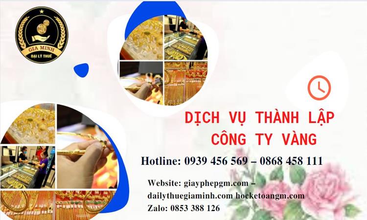 Thủ tục thành lập công ty vàng bạc ở Quận Tây Hồ