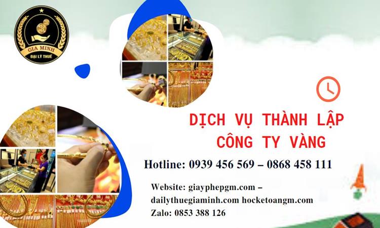 Thủ tục thành lập công ty vàng bạc ở Quảng Ngãi
