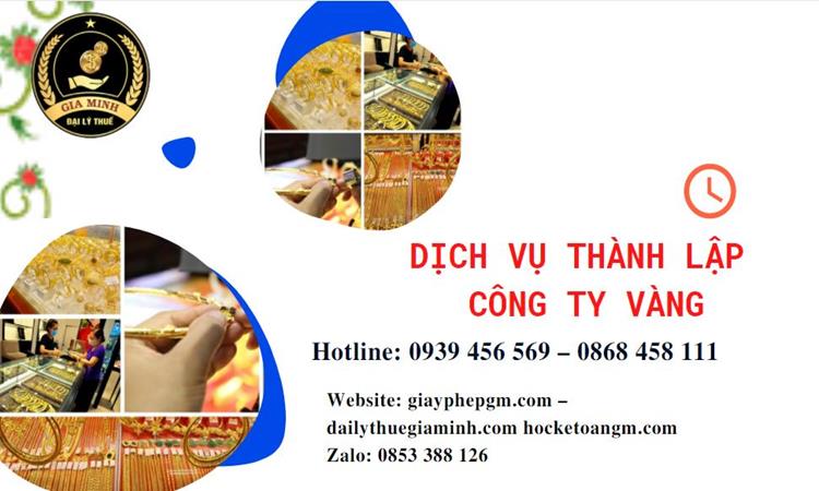 Thủ tục thành lập công ty vàng bạc ở Thành Phố Hà Nội
