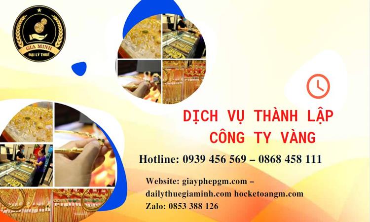 Thủ tục thành lập công ty vàng bạc ở Thành Phố Thủ Đức