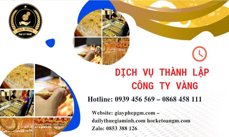 Thủ tục thành lập công ty vàng bạc ở Tiền Giang